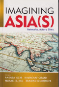 Imagining Asia(s): Networks, Actors, Sites
