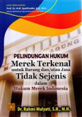 Pelindungan hukum merek terkenal untuk barang dan/atau jasa tidak sejenis dalam hukum merek Indonesia