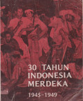30 tahun Indonesia merdeka 1945-1949