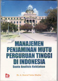Manajemen penjaminan mutu perguruan tinggi di Indonesia: suatu analisis kebijakan