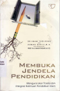 Membuka jendela pendidikan: mengurai akar tradisi dan integrasi keilmuan pendidikan islam