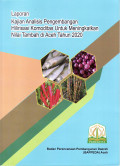 Laporan kajian analisis pengembangan hilirisasi komoditas untuk meningkatkan nilai tambah di Aceh tahun 2020