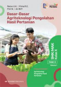Dasar-dasar agriteknologi pengolahan hasil pertanian; program keahlian agriteknologi hasil pertanian