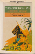 They came to Malaya: a travellers' anthology