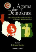 Agama dan demokrasi: munculnya kekuatan politik islam di Tunisia, Mesir dan Libya