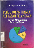Pengukuran tingkat kepuasan pelanggan: untuk menaikkan pangsa pasar