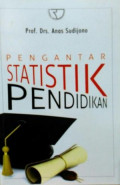 Pengantar statistik pendidikan