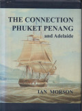 The connection Phuket Penang and Adelaide: a short account of Francis Light