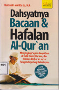 Dahsyatnya bacaan dan hafalan al-quran: menyingkap sejuta keajaiban di balik huruf, bacaan, dan hafalan al-qur'an serta pengaruh bagi kehidupan
