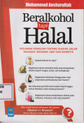 Beralkohol tapi halal: menjawab keraguan tentang alkohol dalam makanan, minuman, obat dan kosmetik