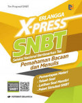 Erlangga X-press SNBT seleksi nasional berdasarkan tes pemahaman bacaan dan menulis: pemantapan materi telaah soal latihan soal mandiri paket simulasi SNBT
