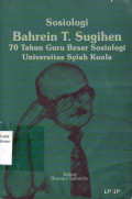 Sosiologi Bahrein T Sugihen : 70 tahun guru besar sosiologi Universitas Syiah Kuala
