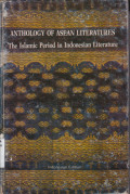 Anthology of Asean literatures: the Islamic period in Indonesia literature