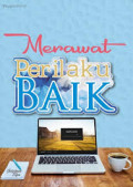 Merawat perilaku baik