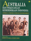 Australia dan perjuangan kemerdekaan Indonesia = Australia and Indonesia's struggle for independence