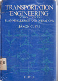 Transportation engineering: introduction to planning design, and operations