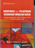 Akuntansi dan pelaporan keuangan imbalan kerja: panduan penerapan PSAK 24 ( revisi 2010 ) tentang imbalan kerja