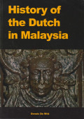 History of the Dutch in Malaysia; in commemoration of Malaysia's 50 years as an independent nation and over four centuries of friendship and diplomatic ties between Malaysia and the Netherlands