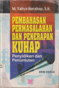 Pembahasan permasalahan dan penerapan KUHAP: penyidikan dan penuntutan