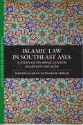 Islamic law in Southeast Asia: a study of its application in Kelantan and Aceh