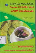 Sehat, cantik, bugar dengan herbal dan obat tradisional