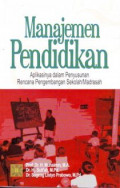 Manajemen Pendidikan: aplikasinya dalam penyusunan rencana pengembangan sekolah/madrasah