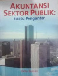 Akuntansi sektor publik: suatu pengantar