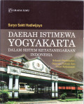 Daerah istimewa Yogyakarta dalam sistem ketatanegaraan Indonesia: sebuah pendekatan sejarah hukum dan teori  kekuasaan