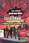 Buat sendiri desain kaos distro: dengan coreldraw urban art expression