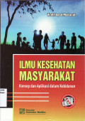 Ilmu kesehatan masyarakat: konsep dan aplikasi dalam kebidanan
