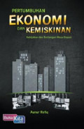 Pertumbuhan ekonomi dan kemiskinan: Kebijakan dan tantangan masa depan