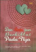 Dan cinta pun berkiblat pada-Nya