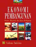 Ekonomi pembangunan proses, masalah, dan dasar kebijakan