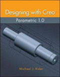 Designing with creo parametric 1.0