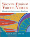 Women's voices, feminist visions: classic and contemporary readings