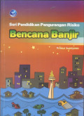 Seri pendidikan pengurangan risiko bencana banjir