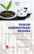 Hukum administrasi Negara: konsep, fundamental, perkembangan kontemporer, dan kasus