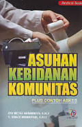 Asuhan kebidanan komunitas: plus contoh askeb
