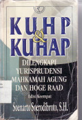 KUHP dan KUHAP dilengkapi yurisprudensi mahkamah agung dan hoge raad