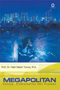 Megapolitan: konsep, problematika dan prospek