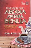 Bukan sekedar resipi aroma antara benua: pada setiap kejadian ada tanda kebesaran Allah yang perlu difikirkan