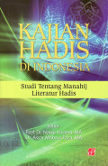 Kajian hadis di Indonesia: studi tentang manahij literatur hadis