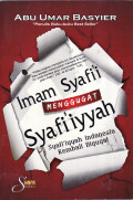 Imam syafi'i menggugat syafi'iyyah: syafi'iyyah Indonesia kembali digugat
