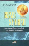 Bisnis syariah: suatu alternatif pengembangan bisnis yang humanistik dan berkeadilan