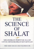 The science of shalat: melogiskan perintah Allah untuk mengokohkan ketakwaan