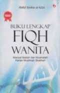 Buku lengkap fiqh wanita: manual ibadah dan muamalah harian muslimah shalihah