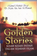Golden stories: kisah-kisah indah dalam sejarah islam