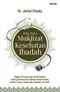 Buku pintar mukjizat kesehatan ibadah