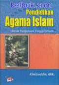 Pendidikan agama islam: untuk perguruan tinggi umum