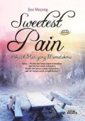 Sweetest pain: akulah hati yang memelukmu